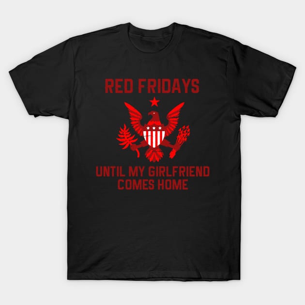 Red Friday Girlfriend Military T-Shirt by TriHarder12